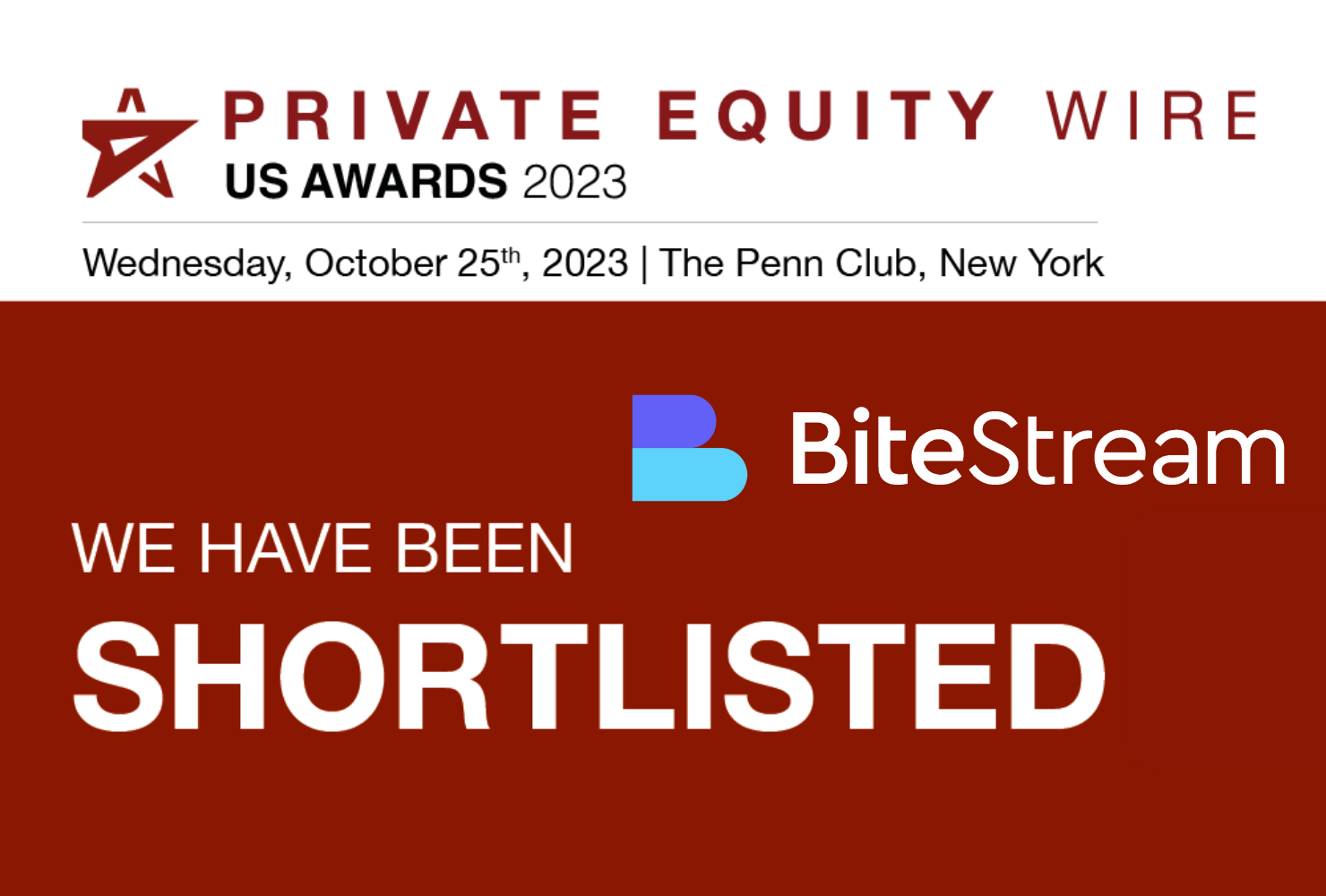 Bite Stream, Bite Investment's investor management solutions software, has been shortlisted for two awards at the Private Equity Wire US Awards 2023 for Best Fundraising Solution and Best Investor Relations Technology. The awards run by Global Funds Media and Bloomberg, determine the service provider shortlist by survey going to over 500 asset managers/ General Partners (GPs). The winners are then decided by a vote.