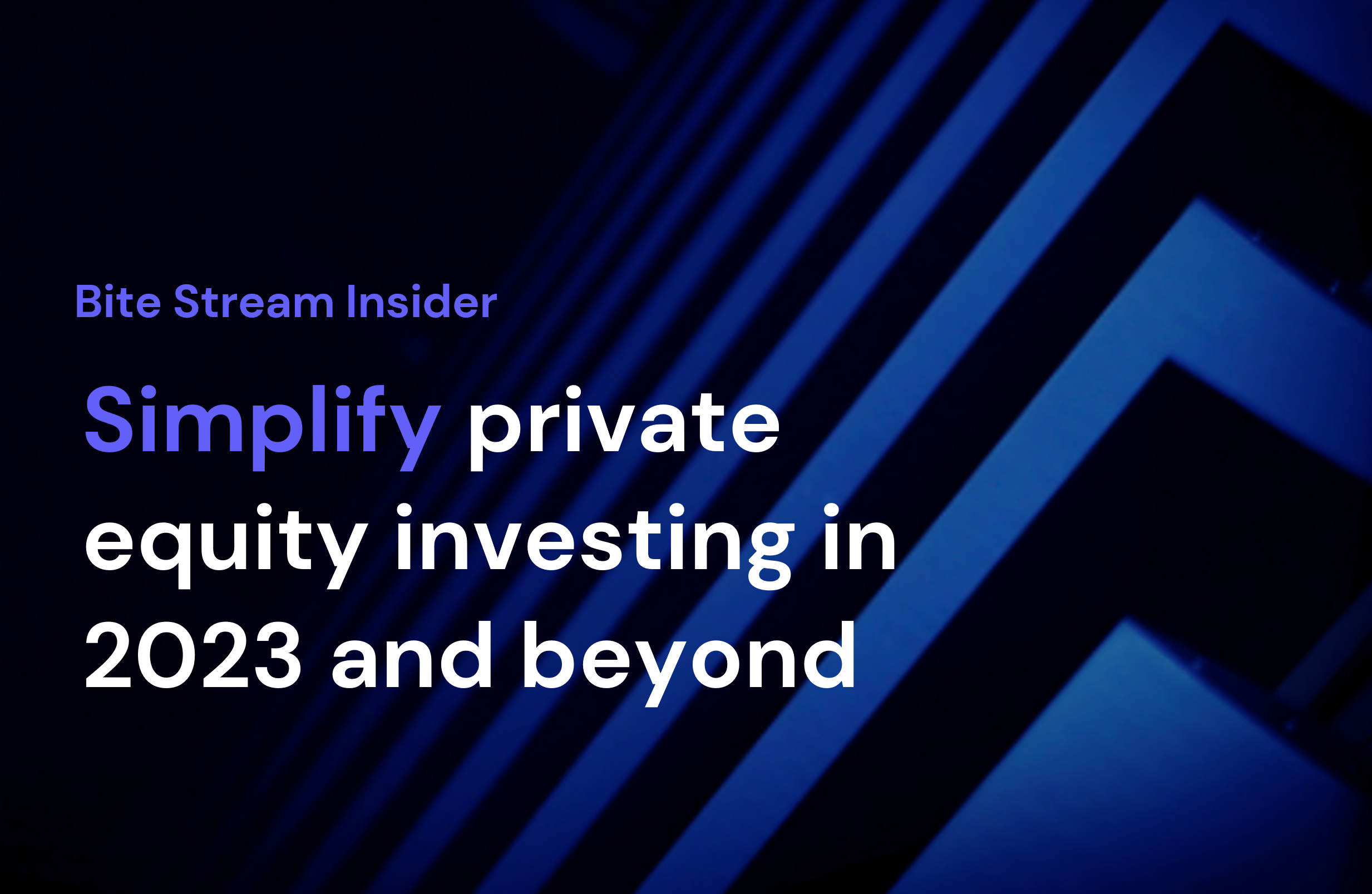 Simplify private equity investing in 2023 and beyond