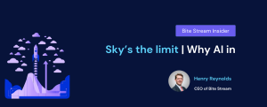 Sky’s the limit | Why AI in private markets is just getting started. Bite Stream Insider blog, authored by Henry Reynolds, CEO of Bite Stream